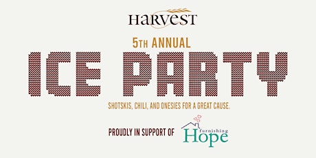 Harvest's 5th Annual Ice Party