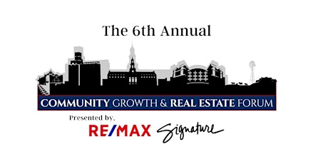 The Sixth Annual Community Growth and Real Estate Forum