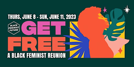 Get Free: A Black Feminist Reunion primary image