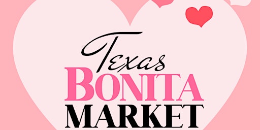 GALENTINE'S DAY Texas Bonita Market