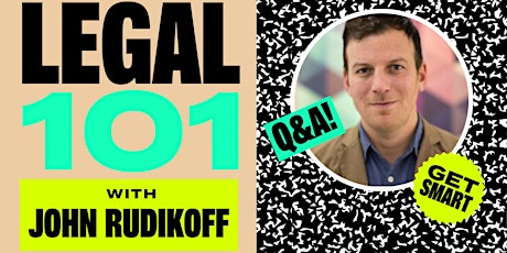 Work In Progress: "Legal 101" ~ Virtual Event with John Rudikoff, ESQ