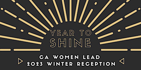 CA Women Lead Winter Reception: SHINE!