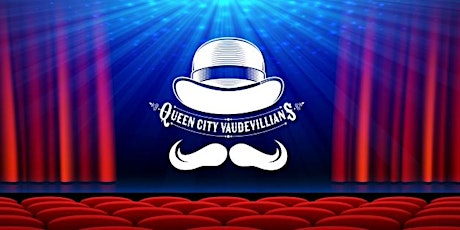 Queen City Vaudevillians December 30th Season Closer  Show
