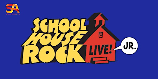 Starting Arts/St. Justin Present School House Rock