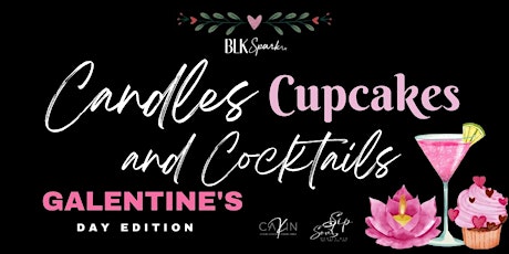 Candles, Cupcakes & Cocktails: Galentine's Day Edition