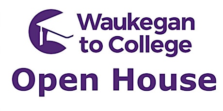Waukegan to College Open House