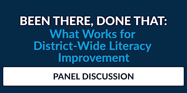 Been There, Done That: What Works for District-Wide Literacy Improvement