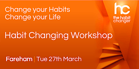 Habit Changing Workshop | Fareham | Mar 27 primary image