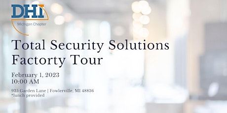 DHI MICHIGAN - Total Security Solutions Tour