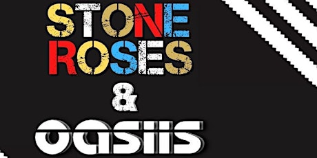 Oasiis & The Absolute Stone Roses -The Rhodehouse Friday May 26th 2023