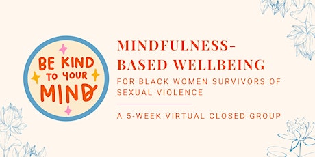 Mindfulness-based Wellbeing for Black Women Survivors of Sexual Trauma