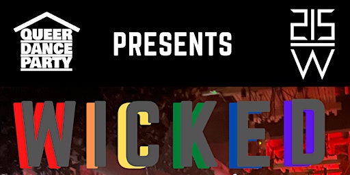Queer Dance Party presents:  Wicked!