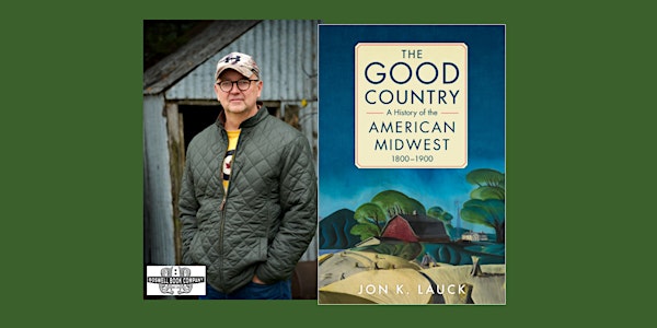 Jon K Lauck, author of THE GOOD COUNTRY - an in-person Boswell event