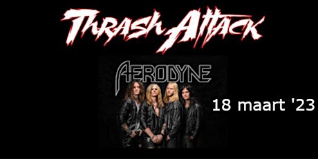 Thrash Attack + Aerodyne @ South of Heaven