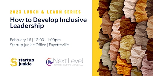 2023 Lunch & Learn Series: How to Develop Inclusive Leadership