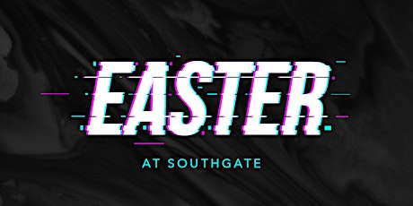 EASTER At Southgate - Kemptville Campus primary image