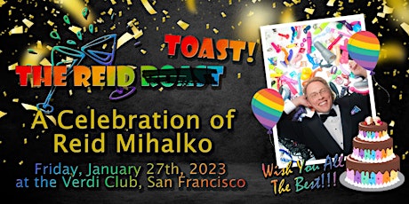 Primaire afbeelding van The Reid Roast: A Celebration & Story Toast for Reid Mihalko (1/27/23, SF)