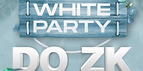 WHITE PARTY DO ZK