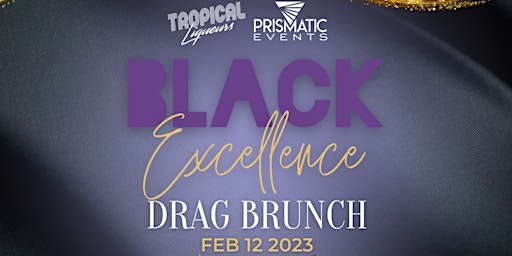 Black Excellence: The Drag Brunch