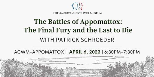 Hauptbild für The Battles of Appomattox: The Final Fury and the Last to Die