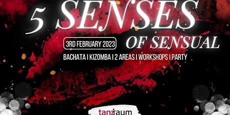 Hauptbild für 5 Senses of Sensual - The NEW Bachata / Kizomba Experience