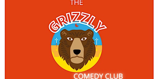 Imagem principal do evento The Grizzly Comedy Club
