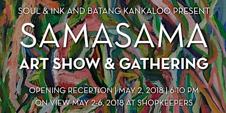 SAMASAMA Art Show & Gathering Opening Reception primary image