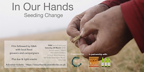 Sustainable Hackney   'In Our Hands' Film Screening, Q&A & Green Drinks primary image