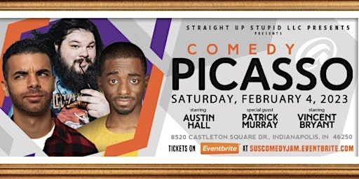 Straight Up Stupid Events Presents Comedy at Picasso!