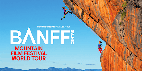 Banff Mountain Film Festival World Tour in Davis - Night 1 -  Mon 4/10/2023