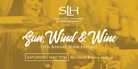 Santa Lucia Highlands Sun, Wind & Wine Festival - Food & Wine Tasting Event