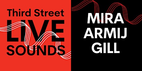 Third Street Live Sounds featuring Mira Armij Gill