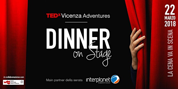 TEDxVicenza Adventures | Dinner on stage