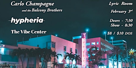 CARLO CHAMPAGNE and the BALCONY BROTHERS, HYPHERIA, THE VIBE CENTER