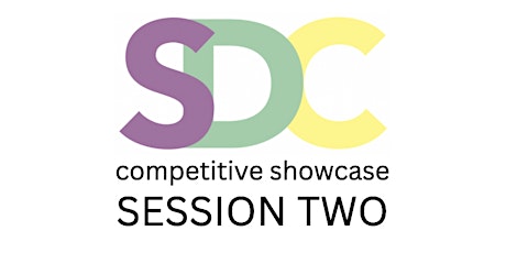 Competitive Showcase Session TWO