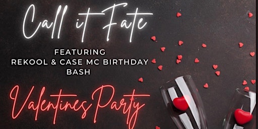 CALL IT FATE VALENTINES PARTY