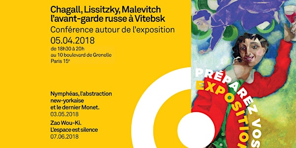 Les Conférences de Connaissance des Arts : Chagall, Lissitzky, Malévitch. L’avant-garde russe à Vitebsk. (05.04.2018)