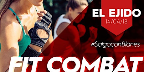 Imagen principal de FIT COMBAT EL EJIDO (ALMERÍA) #SalgoconBlanes 