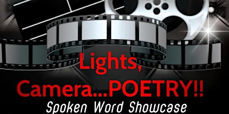 Lights, Camera...POETRY!! : Spoken Word Showcase & Movie Screening