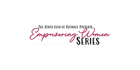 Zonta Club of Defiance Empowering  Women Series - Women's Health Roundtable primary image