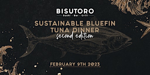 2nd Edition - Sustainable Bluefin Tuna Dinner at B