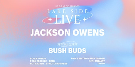 Lakeside Live | Jackson Owens, Bush Buds | Taupo primary image