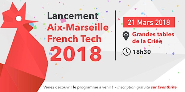 Lancement de Aix-Marseille French Tech 2018