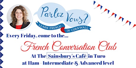 French Fun Conversation Club TRURO (Intermediate & Advanced) primary image