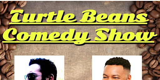 Turtle Beans Comedy Show