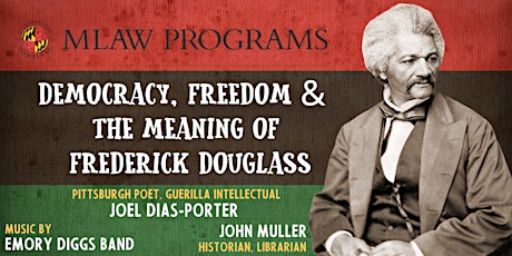 Democracy, Freedom & the Meaning of Frederick Douglass