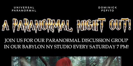 UNIVERSAL PARANORMAL : PARANORMAL DISCUSSION GROUP & CONSULTATIONS!