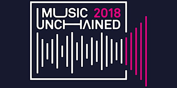 Music Unchained - Blockchain For Music @SXSW