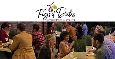 Figs & Dates - Speed Dating Event (Age 24-36)