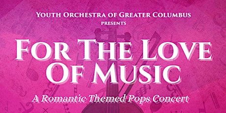 "For The Love Of Music" - A Romantic Themed Pops Concert